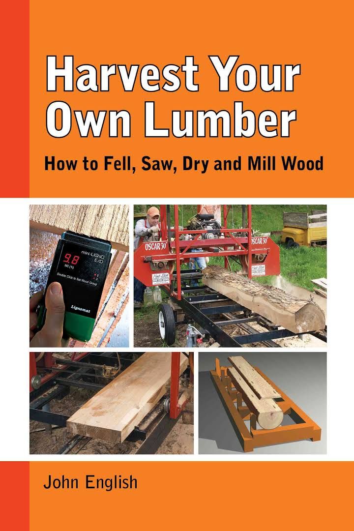 Harvest Your Own Lumber